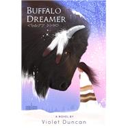 Buffalo Dreamer by Duncan, Violet, 9780593624838