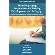 Translanguaging Perspectives on Writing Development and Pedagogy by Mileidis Gort, Angie Zapata, Kate Seltzer and Margarita G�mez, 9781805924838