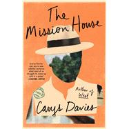 The Mission House by Davies, Carys, 9781982144838