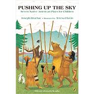 Pushing Up the Sky by Bruchac, Joseph; Flavin, Teresa, 9781984814838
