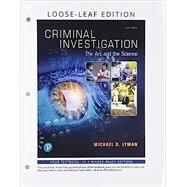 Criminal Investigation The Art and the Science , Loose-Leaf Edition by Lyman, Michael D., 9780135234839
