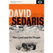 The Land and Its People Essays by Sedaris, David, 9780316264839