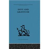 Envy and Gratitude: A study of unconscious sources by Trust; Melanie Klein, 9780415264839