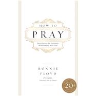 How to Pray by Floyd, Ronnie, 9780785224839