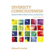 Diversity Consciousness: Opening Our Minds to People, Cultures, and Opportunities (Pearson+) by Richard Bucher, 9781323474839