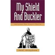 My Shield and Buckler by Haughton, Paul, 9781591604839