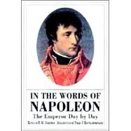 In the Words of Napoleon by Napoleon; Haythornthwaite, Philip J.; Johnston, R. M.; Johnston, R. M.; Haythornthwaite, Philip J., 9781853674839