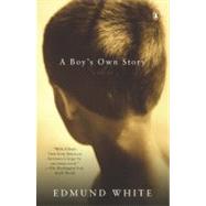 A Boy's Own Story by White, Edmund (Author), 9780143114840