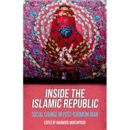 Inside the Islamic Republic Social Change in Post-Khomeini Iran by Monshipouri, Mahmood, 9780190264840