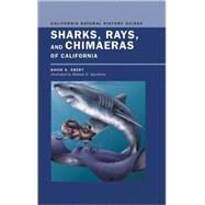 Sharks, Rays, and Chimaeras of California by Ebert, David A., 9780520234840