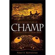 The Untold Story of Champ by Bartholomew, Robert E., 9781438444840