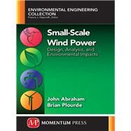 Small-Scale Wind Power by Abraham, John; Plourde, Brian, 9781606504840