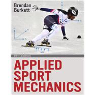 Applied Sport Mechanics by Brendan Burkett, 9781718234840