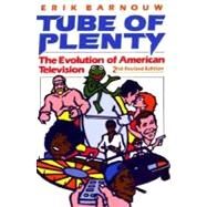 Tube of Plenty The Evolution of American Television by Barnouw, Erik, 9780195064841