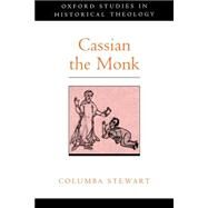 Cassian the Monk by Stewart, Columba, 9780195134841