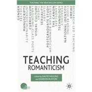 Teaching Romanticism by Higgins, David; Ruston, Sharon, 9780230224841