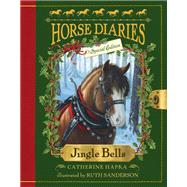 Horse Diaries #11: Jingle Bells (Horse Diaries Special Edition) by Hapka, Catherine; Sanderson, Ruth, 9780385384841