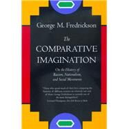 The Comparative Imagination by Fredrickson, George M., 9780520224841