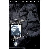 The Dyer's Hand by Auden, W. H., 9780679724841