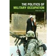 The Politics of Military Occupation by Stirk, Peter M.R., 9780748644841