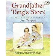 Grandfather Tang's Story : A Tale Told with Tangrams by Tompert, Ann, 9780785724841