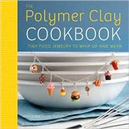 The Polymer Clay Cookbook...,Partain, Jessica; Partain,...,9780823024841