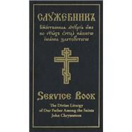 The Divine Liturgy of Our Father Among the Saints John Chrysostom Slavonic-English Parallel Text by Monastery, Holy Trinity, 9780884654841