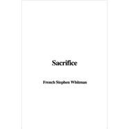 Sacrifice by Whitman, Stephen French, 9781435394841
