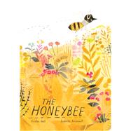 The Honeybee by Hall, Kirsten; Arsenault, Isabelle, 9781665904841