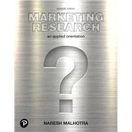 Marketing Research An Applied Orientation by Malhotra, Naresh K., 9780134734842