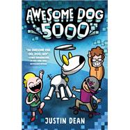 Awesome Dog 5000 (Book 1) by Dean, Justin, 9780525644842