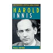 Harold Innis by Heyer, Paul, 9780742524842