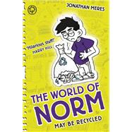 The World of Norm: 11: May Be Recycled by Meres, Jonathan, 9781408344842