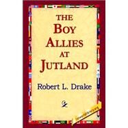 The Boy Allies at Jutland by Drake, Robert L., 9781421804842