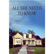 All She Needs to Know by Siano, Maria, 9781543984842