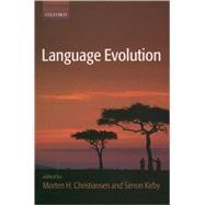 Language Evolution by Christiansen, Morten H.; Kirby, Simon, 9780199244843