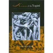 Kiss of the Yogini by White, David Gordon, 9780226894843