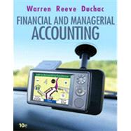 Bundle: Financial & Managerial Accounting 10E by Warren/Reeve/Duchac, 9780324804843