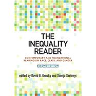The Inequality Reader: Contemporary and Foundational Readings in Race, Class, and Gender by Grusky,David, 9780813344843