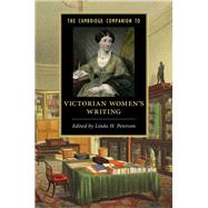 The Cambridge Companion to Victorian Women's Writing by Peterson, Linda H., 9781107064843
