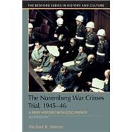 The Nuremberg War Crimes Trial, 1945-46 A Documentary History by Marrus, Michael R., 9781319094843