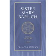 Sister Mary Baruch by Restrick, Jacob, 9781505114843