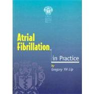 Atrial Fibrillation in Practice by Lip; Gregory Y H, 9781853154843