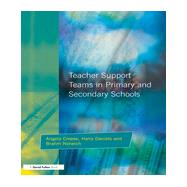 Teacher Support Teams in Primary and Secondary Schools by Creese,Angela, 9781853464843