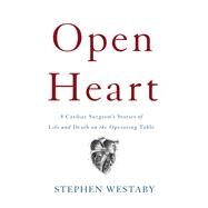 Open Heart by Stephen Westaby, 9780465094844