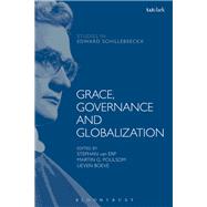 Grace, Governance and Globalization by Van Erp, Stephan; Poulsom, Martin G.; Boeve, Lieven, 9780567684844