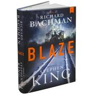 Blaze; A Novel by Richard Bachman; Stephen King, 9781416554844
