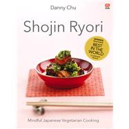 Shojin Ryori  Mindful Japanese Vegetarian Cooking by Chu, Danny, 9789814974844