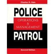 Police Patrol : Operations and Management by Hale, Charles D., 9780138144845