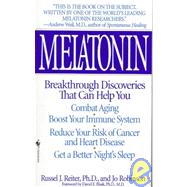 Melatonin Breakthrough Discoveries That Can Help You Combat Aging, Boost Your Immune System, Reduce Your Risk of Cancer and Heart Disease, Get a Better Night's Sleep by Reiter, Russel J.; Robinson, Jo, 9780553574845